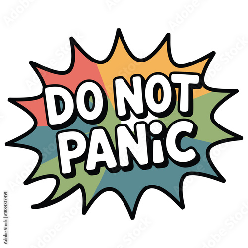A graphic explosion with the words DO NOT PANIC written in bold white letters.