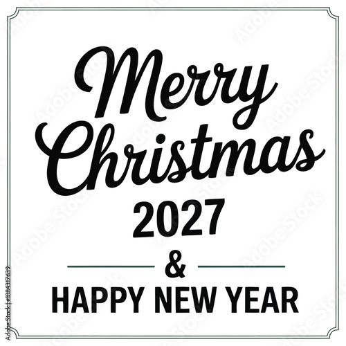 Merry Christmas 2027 and Happy New Year greeting card with festive typography