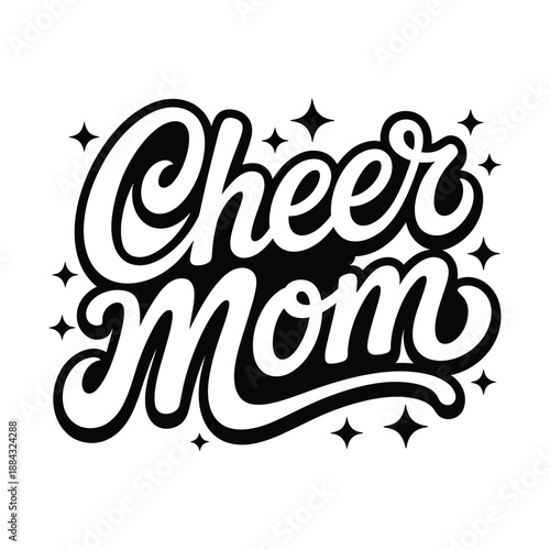 Cheer Mom Hand Lettering Quote Black and White Typography