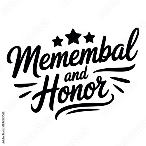 Stylized script typography emphatically declares the concepts of memorial and honor with decorative.