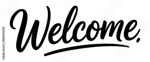 Elegant script typography displays the welcoming word welcome with a subtle underline accent.