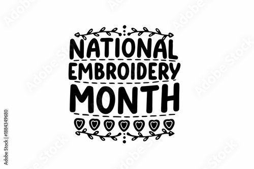 National Embroidery Month Vector Graphic, Needlework and Handmade Craft Concept Illustration