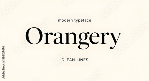 Orangery: a modern typeface with clean lines and an elegant serif design display