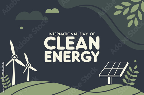Celebrating International Day of Clean Energy, promoting sustainable solutions 