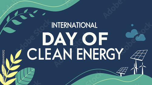 International Day of Clean Energy illustration with renewable energy theme