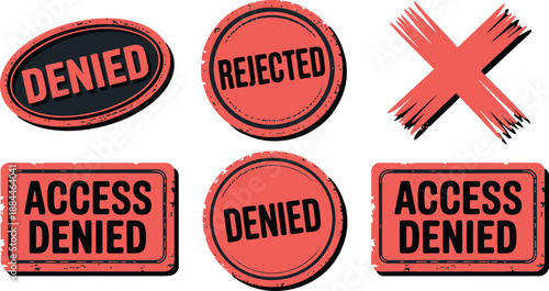 Red stamps and signs communicate rejection, denial, and access restriction concepts.
