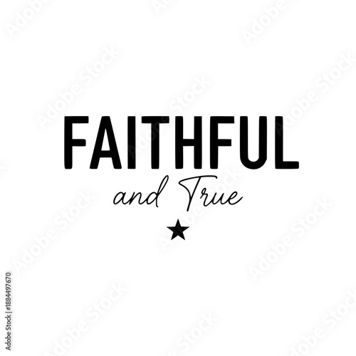 Faithful and True SVG - Christian Typography Design, Minimalist Star Icon Religious Quote for Cricut & Silhouette, Modern Faith Shirt SVG, Revelation Inspired Art Generative AI
