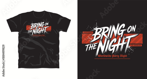 Graphic design t-shirt with bring on the night slogan for streetwear apparel in vintage urban style with white brush strokes