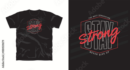 Stay strong motivational t-shirt design with geometric frame and urban typography