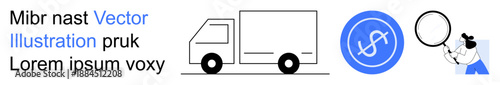 Logistics, transportation services, finance management, business analytics, monetary tracking, supply chains. Minimal truck icon, magnifying glass dollar symbol. Logistics and finance illustrated