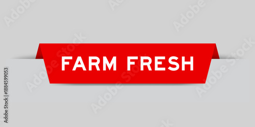 Red color inserted label with word farm fresh on gray background