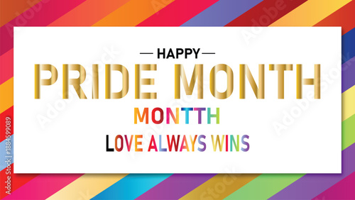 Pride Month Celebration with Rainbow Colors and Love Always Wins Message