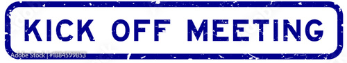 Grunge blue kick off meeting word square rubber seal stamp on white background