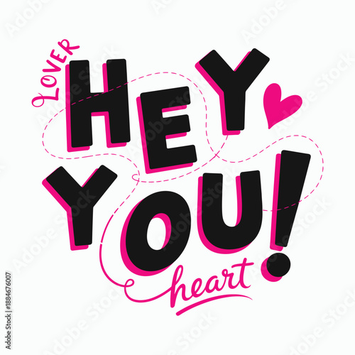 Hey You Heart Lover Romantic Typography Design with Pink Hearts