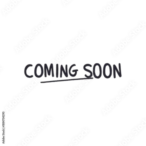"Coming Soon" text with a hand-drawn underline, suggesting an upcoming event or release with anticipation.