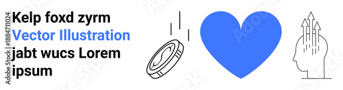 Emotional connections, financial growth, development ideas, business concepts, personal growth, and progress. A heart, coin and head with upward arrows. Emotional connections and financial growth