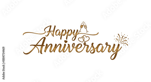 Happy Anniversary elegant script typography in golden tones with champagne glasses and sparkling elements, sophisticated celebration on an isolated white background.