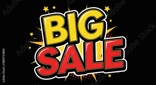 Exciting BIG SALE Pop Art Text with Stars and Explosion Effect on Black Background