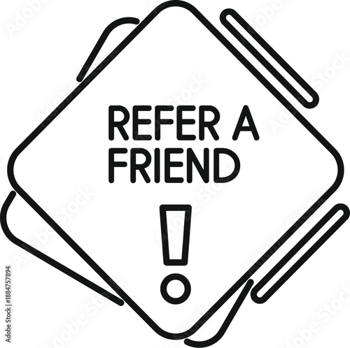 Refer a friend message with an exclamation mark, representing a loyalty program