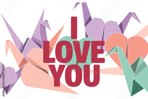 A colorful graphic illustration of origami cranes and hearts with the text 'I love you'