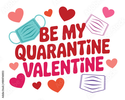 A playful Valentine's Day graphic with a quarantine theme featuring colorful hearts and face masks