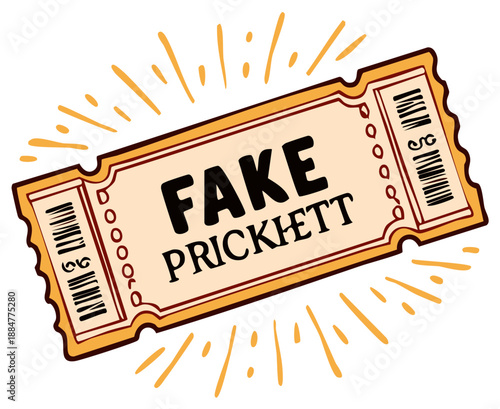Cartoon ticket with the words 'FAKE PRICKETT' and a barcode design in a vintage style.