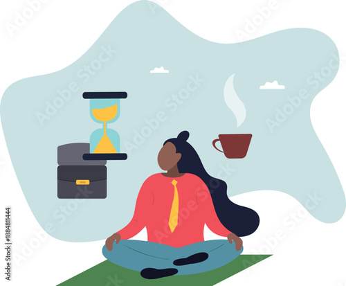 Time for a break. Time for meditation and coffee.
