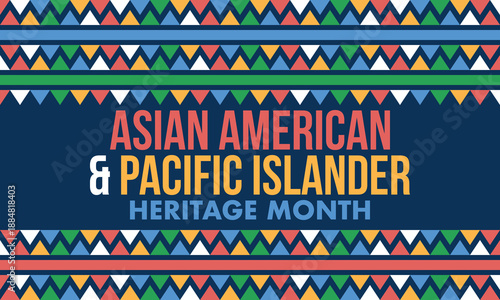 Asian Americans and Pacific Islanders Heritage Month. Asian American Heritage Month in the United States. Celebrated in May. It celebrates the culture, traditions, and history. Poster art. Vector