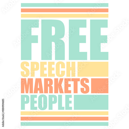 Free Speech Markets People Libertarian Freedom Economics