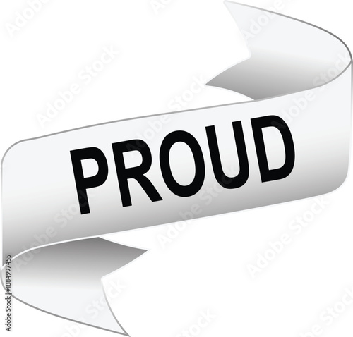 A white 3D ribbon banner with the word PROUD in black bold text, symbolizing achievement and self-esteem.