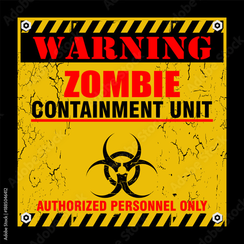 Warning, Zombie containment unit, sign vector