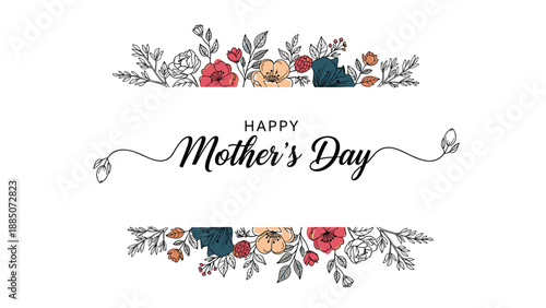 Happy mother's day greeting card featuring elegant floral borders with colorful hand drawn flowers and leaves on a white background.
