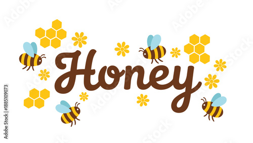 A charming 'Honey' typography design surrounded by cute cartoon bees, honeycombs, and yellow flowers on a white background.