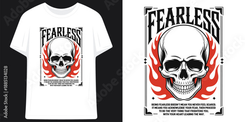 fearless skull with flaming streetwear graphic and motivational quote typography t shirt design vector illustration artwork
