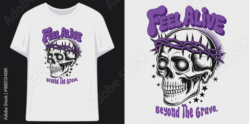 feel alive beyond the grave vintage gothic skull with crown of thorns and stars artwork t shirt design vector illustration artwork
