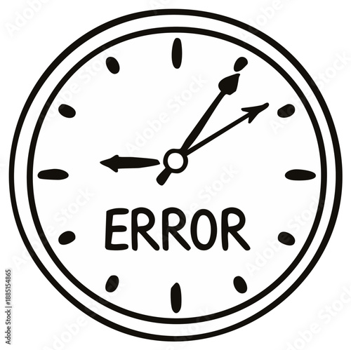 Hand drawn clock face with word Error and broken hands indicating mistake