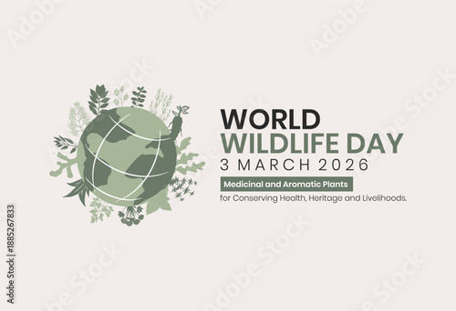 World Wildlife Day 2026 : Medicinal and Aromatic Plants Conservation Illustration. Aromatic plants around a globe symbol. Best for World Wildlife Day 2026 campaigns, conservation education, sustainabl
