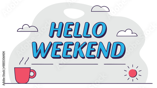 A relaxed and friendly typography design featuring the word 'hello weekend' in a cheerful and vibrant style, perfect for inspiring a calm and joyful atmosphere.