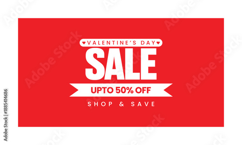 Valentine's Day Sale Banner Vector: Up to 50% Off Shop and Save Promotion with Bold Typography on Red Background