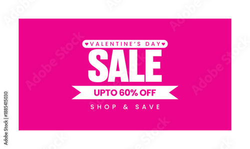 Valentine's Day Sale Banner Vector: Up to 60% Off Shop and Save Promotion with Bold Typography on Pink Background