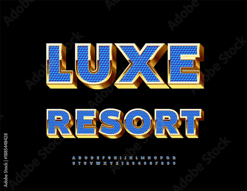 Vector Touristic Advertisement Luxe Resort. Amazing Blue and Golden Font. Lavish 3D Alphabet Letters and Numbers set.