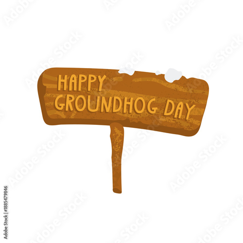 Wooden textured plaque with the inscription happy Groundhog Day on a white background, vector illustration