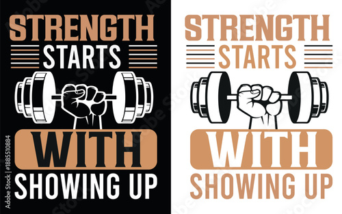 Motivational Weightlifting Graphic with Dumbbell Icon and Fist Strength Starts with Showing Up Gym Slogan