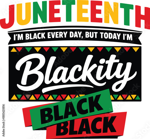 Juneteenth Blackity Black Typography Poster