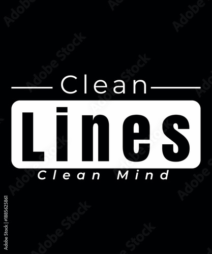 Clean Lines Clear Mind – Minimal Typography Quote Design