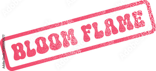 Energetic red textured stamp effect shows the powerful expression Bloom Flame in bold letters