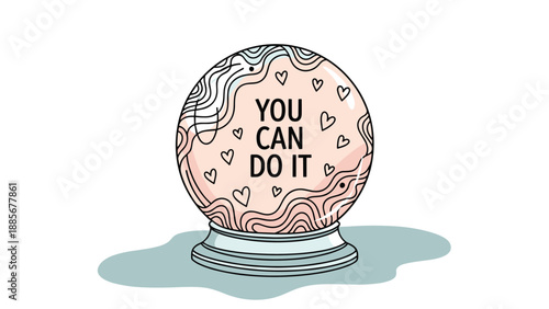 Mystical crystal ball featuring an inspirational you can do it message surrounded by small hearts and wavy artistic patterns.