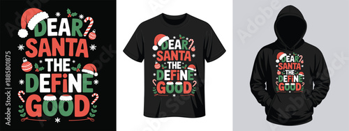 Dear Santa The 'Define Good' Christmas Quote - Funny Holiday T-Shirt Graphic