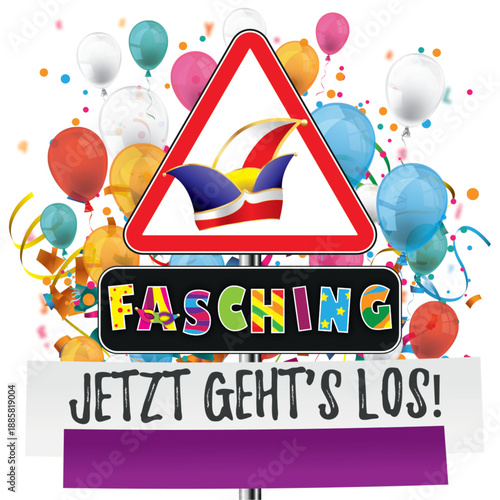 Warnschild Fasching Jetzt gehts los!