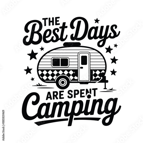 Retro camper van vibes the best days are spent camping graphic design